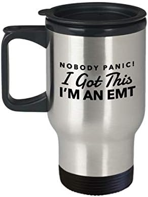 Забавна пътна чаша EMT EMS first responder - Никой не изпадайте в паника! Имам това, аз - чаша за пътуване линейка